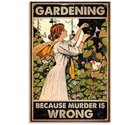 Inga Plaque murale vintage en métal avec inscription « Gardening Because Murder Is Wrong » 20,3 x 30,5 cm