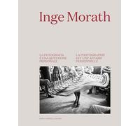 Inge Morath: La photographie est une affaire personnelle