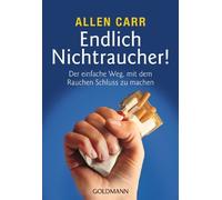 Ingeborg Andrea Endlich Nichtraucher Der einfache Weg, mit dem Rauchen (Poche)