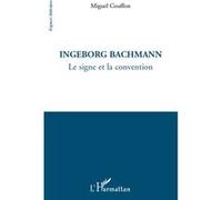 Ingeborg Bachmann: Le signe et la convention