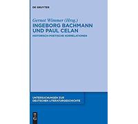 Ingeborg Bachmann Und Paul Celan
