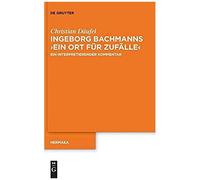 Ingeborg Bachmanns 'ein Ort Für Zufälle