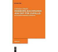 Ingeborg Bachmanns 'ein Ort Für Zufälle