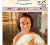 Ingeborg Hallstein - Die Melodie des Lebens / Musikanten sind da / Immer wenn ich glücklich bin