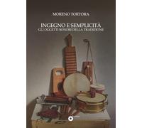 Ingegno e semplicità: Gli oggetti sonori della tradizione