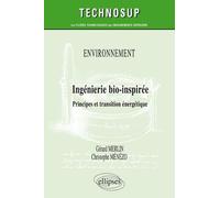 Ingénierie Bio-Inspirée - Principes Et Transition Énergétique (Niveau C)