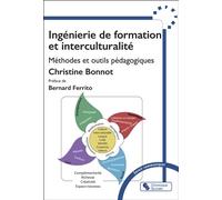 Ingénierie de formation et interculturalité Méthodes et outils pédagogiques - Christine Bonnot - Chronique Sociale - broché - Guide