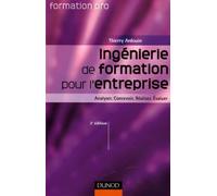 Ingénierie de formation pour l'entreprise: Analyser, Concevoir, Réaliser, Evaluer