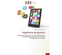 Ingénierie de gestion -Management financier et contrôle de gestion -Management logistique et transport -Mangement de la qu - Moulay El Mehdi Falloul - Universitaires Europeennes - broché - Etude