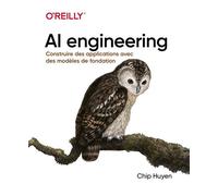 Ingénierie de l'IA - Chip Huyen - First Interactive - broché - Manuel