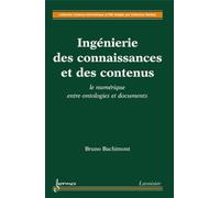 Ingénierie des connaissances et des contenus : le numérique entre ontologies et documents