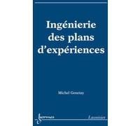 Ingénierie des plans d'expériences Michel Genetay (Auteur)
