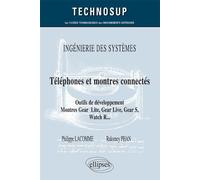 INGÉNIERIE DES SYSTÈMES - Téléphones et montres connectés - Outils de développement. Montres Gear 2 Lite, Gear Live, Gear S., Watch R.. (niveau C) Outils de développement : Montres Gear Lite, Gear Liv