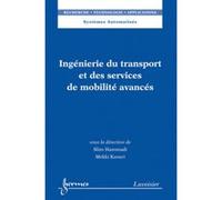 Ingénierie du transport et des services de mobilité avancés Mekki Ksouri (Auteur), Slim Hammadi (Auteur)