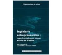 Ingénierie Entrepreneuriale : Regards Croisés Pour Innover Et Créer De La Valeur