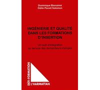 Ingenierie et qualite dans les formations d'insertion Un outil d'intégration au service des demandeurs d'emploi - Dominique Bienaime - L'harmattan - broché - Livre