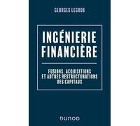 Ingénierie financière - 2e éd.: Fusions, acquisitions et autres restructurations des capitaux