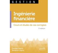 Ingénierie financière: Cours et études de cas corrigées