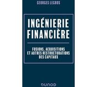 Ingénierie financière - 2e éd.: Fusions, acquisitions et autres restructurations des capitaux
