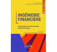 Ingénierie financière Les opérations de restructuration. Analyse des enjeux. - Faten Ben Slimane - Ellipses - broché - Etude