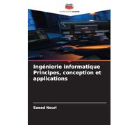 Ingénierie informatique Principes, conception et applications