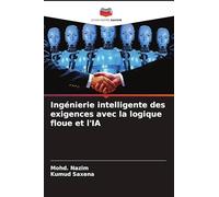 Ingénierie intelligente des exigences avec la logique floue et l'IA