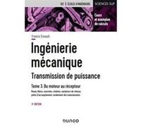 Ingénierie mécanique - 4e éd. - Tome 3 Francis Esnault (Auteur)
