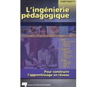 INGENIERIE PEDAGOGIQUE. POUR CONSTRUIRE L'APPRENTISSAGE