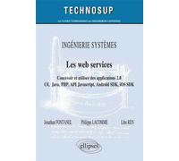 INGÉNIERIE SYSTÈMES - Les web services - Concevoir et utiliser des applications 2.0 - C#, Java, PHP, API JavScript, Androïd SDK, iOS SDK … (niveau C) C#, Java, PHP, API, JavaScript, Androïd SDK, iOS S