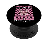 Ingénieur aérospatial It's Not Like It's Rocket Science Girl PopSockets PopGrip Adhésif