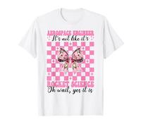 Ingénieur aérospatial It's Not Like It's Rocket Science Girl T-Shirt