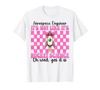 Ingénieur aérospatial It's Not Like It's Rocket Science Girl T-Shirt