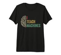 Ingénieur d'apprentissage Automatique Apprentissage Profond I Enseigner Les Machines T-Shirt Haut de Gamme