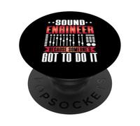 Ingénieur du Son Parce Que Quelqu'un va Le Faire Ingénieur du Son PopSockets PopGrip Adhésif