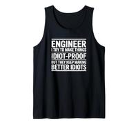 Ingénieur I Try to Make Things Idiot Proof - Funny Engineer Débardeur