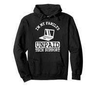 Ingénieur Logiciel IT Guy I'm My Family's Unpaid Tech Support Sweat à Capuche
