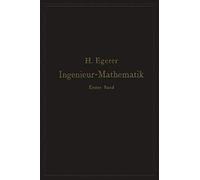 Ingenieur-Mathematik. Lehrbuch Der Höheren Mathematik Für Die Technischen Berufe