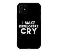 Ingénieur QA drôle et Chef de Projet, Je Fais pleurer Les développeurs Coque pour iPhone 11