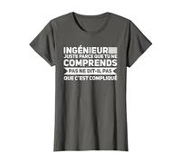 Ingénieur Que tu Parcé Juste ingénieur T-Shirt, Femme, Asphalte, 3XL