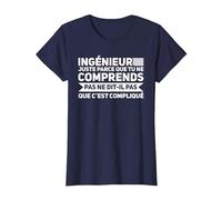 Ingénieur Que tu Parcé Juste ingénieur T-Shirt, Femme, Bleu Marine, XS