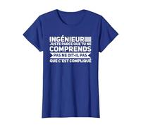 Ingénieur Que tu Parcé Juste ingénieur T-Shirt, Femme, Bleu Royal, 3XL