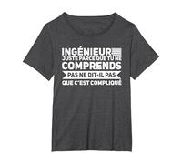 Ingénieur Que tu Parcé Juste ingénieur T-Shirt, Femme Grandes Tailles, Chiné Foncé, 6X