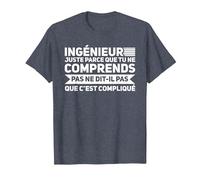 Ingénieur Que tu Parcé Juste ingénieur T-Shirt, Homme, Bleu Chiné, L