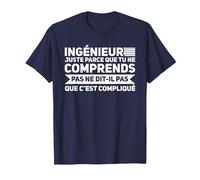 Ingénieur Que tu Parcé Juste ingénieur T-Shirt, Homme, Bleu Marine, 4XL