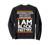 Ingénieur sécurité de l'information Mélanine I Am Black History Job Sweatshirt