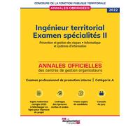 Ingénieur territorial 2022. Examen spécialités II: Prévention et gestion des risques. Iinformatiques et systèmes d'information. Examen professionnel de promotion interne / Catégorie A
