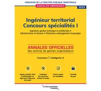 Ingénieur territorial 2023. Spécialités I. Catégorie A Ingénierie • Gestion technique et architecture • Infrastructures et réseaux • Urbanisme, aménagement et paysages - Collectif - Documentation Fran