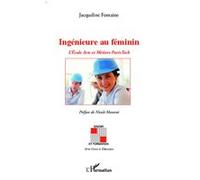 Jacqueline Fontaine – Ingénieure au féminin – L'École Arts et Métiers Paris Tech – Broché