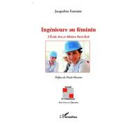 Ingénieure Au Féminin - L'ecole Arts Et Métiers Paristech