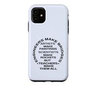 Ingénieurs, Artistes, scientifiques, Enseignants, fabriquent Tous Les vêtements Coque pour iPhone 11